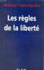 Les règles de la liberté. Canto-Sperber Monique