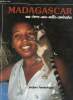 Madagascar - Ma-terre-aux-mille-contrastes. Hannebicque Jacques
