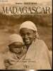 Madagascar - L'île derrière l'île. Trillard Marc
