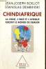 Chindiafrique - La Chine, l'Inde et l'Afrique feront le monde de demain. Boillot Jean-Joseph, Dembinski Stanislas