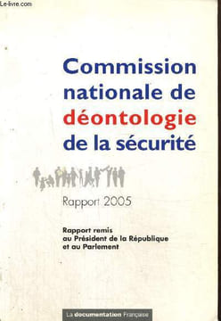 Rapport 2005, remis au Président de la République et au Parlement. Commission Nationale de Déontologie de la Sécurité