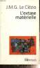 "L'extase mat&eacute;rielle (Collection ""Folio Essais"", n&deg;212)". Le Cl&eacute;zio J.M.G.