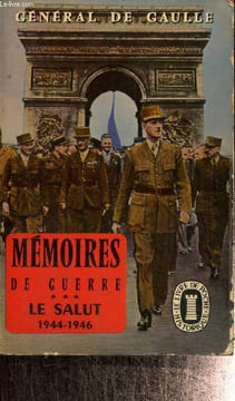 Mémoires de Guerre, tome III : Le Salut, 1944-1946 (Livre de Poche, n°612-613). De Gaulle Général