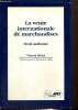 La vente internationale de marchandises - Droit uniforme. Heuzé Vincent