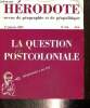 Hérodote, n°120 (1er trimestre 2006) - La question postcoloniale - L'Inde émergente ou la sortie des temps postcoloniaux (Jean-Luc Racine) / Le ...