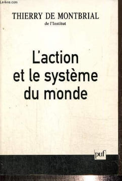 L'action et le système du monde. de Montbrial Thierry