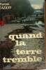 Quand la Terre tremble (Livre de Poche, n°2177). Tazieff Haroun