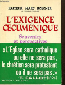 L'exigence oecuménique - Souvenirs et perspectives