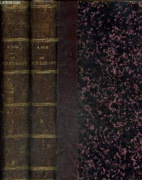 Le Juif Errant, tomes I et II (2 volumes). Sue Eugène