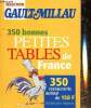 350 bonnes petites tables de France - 350 restaurants autour de 150 F, classés par région. Collectif