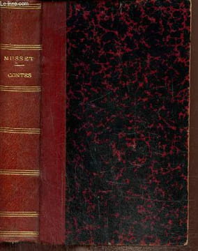 "OEuvres complètes de Alfred de Musset, tome VI : Contes - Pierre et Camille / Le secret de Javotte / Histoire d'un Merle blanc / Mimi pinson / La ...