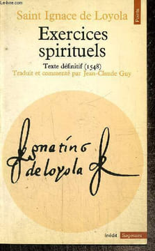 "Exercices spirituels - Texte définitif (1548) (Collection ""Points Sagesses"", n°Sa29)". Saint Ignace de Loyola
