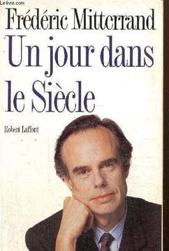 Un jour dans le Siècle. Mitterrand Frédéric