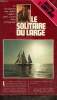 "Le solitaire du large (Collection ""Exploits"")". Garland Joseph E.