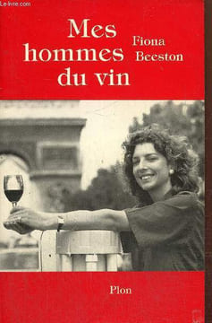 Mes hommes du vin. Beeston Fiona