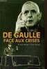 "De Gaulle face aux crises (1940-1968) (Collection ""Documents"")". Guichard Jean-Pierre