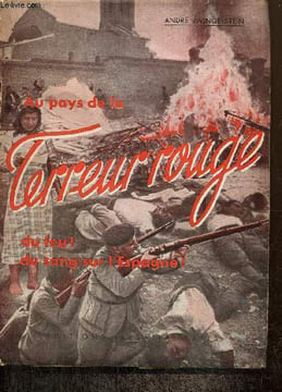 Au pays de la Terreur Rouge - Les atrocités qui marquent la lutte fratricide en Espagne. Zwingelstein André