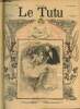 Le Tutu, n°2 (2 avril 1901) : Les Mémoires d'une malle / Cri du coeur / Dans l'atelier d'un peintre / Autour du tutu / Excusable nécessité / Ceux qui ...