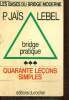 Bridge pratique - 40 leçons simples. Jaïs Pierre, Lebel Michel