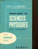 Problèmes de sciences physiques avec solutions - Classes Terminales C, D, E. Since et Garrabos