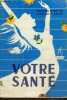 Votre Santé. Muller H. Docteur