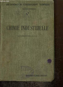Cours élémentaire de chimie industrielle (Bibliothèque de l'enseignement technique)