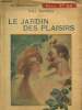 "Le Jardin des Plaisirs (Collection ""Le Roman à Succès"")". Mathiex Paul