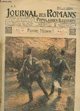Journal des Romans Poulaires Illustrés, n°5 : A. Dumas, Les Trois Mousquetaires / Ed. Ladoucette, Pauvre Mignon ! / Max. Villemer, Gogosse / G. Ohnet, ...