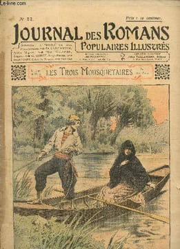 Journal des Romans Poulaires Illustrés, n°22 : A. Dumas, Les Trois Mousquetaires / Ed. Ladoucette, Pauvre Mignon ! / Max. Villemer, Gogosse / G. ...