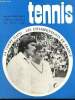 Tennis, n°99 (juillet 1970) : Coupe Davis, France-Autriche, France-Espagne, Yougoslavie-Roumanie / Championnats Internationaux de France / Commission ...