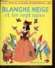 "Blanche-Neige et les sept nains (Collection ""Un petit livre d'argent"", n°286)". Grimm, Le Gwen M.