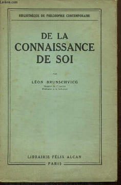 De la connaissance de soi (Bibliothèque de Philosophie Contemporaine). Brunschvicg Léon