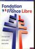 Revue de la Fondation de la France Libre, n°13 (octobre 2004) : 18 juin à Paris / Débarquement de Provence (colonel Pierre Robedat) / Volontaires ...