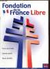 Revue de la Fondation de la France Libre, n°16 (juin 2005) : Souvenir d'un jeune volontaire (amiral Emile Chaline) / La deuxième convention de la ...