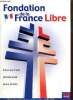 Revue de la Fondation de la France Libre, n°19 (mars 2006) : La Fondation et le devoir de mémoire / Evadés de France par l'Espagne, les oublis de ...