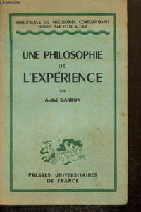 Une philosophie de l'expérience (Bibliothèque de philosophie contemporaine)