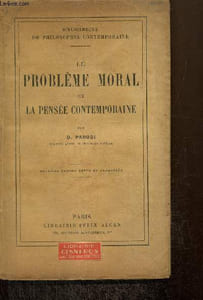 Le problème moral et la pensée contemporaine (Bibliothèque de philosophie contemporaine)
