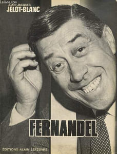 Fernandel - Quand le cinéma parlait provençal