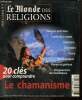 Le Monde des religions, hors-série n°8 : 20 clés pour comprendre le chamanisme. Lenoir Frédéric & Collectif
