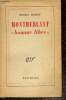 "Montherlant, ""homme libre""". Mohrt Michel