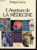L'aventure de la médecine. Gorny Philippe Dr.