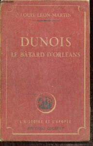 Dunois - Le bâtard d'Orléans