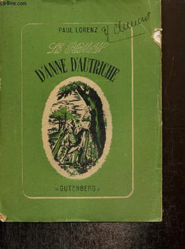 Le roman d'Anne d'Autriche. Lorenz Paul