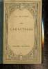 Les caractères ou Les moeurs de ce siècle. La Bruyère