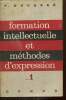 "Formation intellectuelle et méthodes d'expression, tome I (Collection ""Bibliothèque de l'enseignement technique"")". Ducassé P.