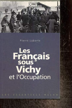 Les Français sous Vichy et l'Occupation. Laborie Pierre