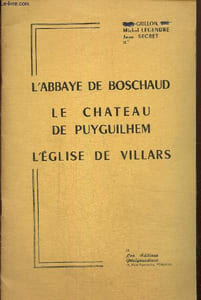 L'abbaye de Boschaud, le château de Puyguilhem, l'église de Villars