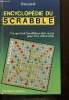Encyclopédie du Scrabble - Ce que tout Scrabbleur doit savoir pour être imbattable. Raymond