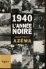 1940, l'année noire. Azéma Jean-Pierre