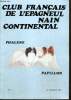 Club français de l'épagneul nain continental, n°1 (2e trimestre 1987) : Accouchement sans douleur de la chienne / Mémento du néophyte / Calendrier des ...